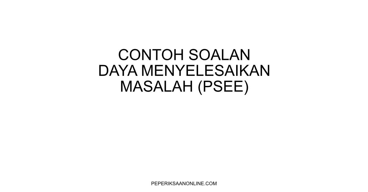 Contoh Soalan Daya Menyelesaikan Masalah SPA